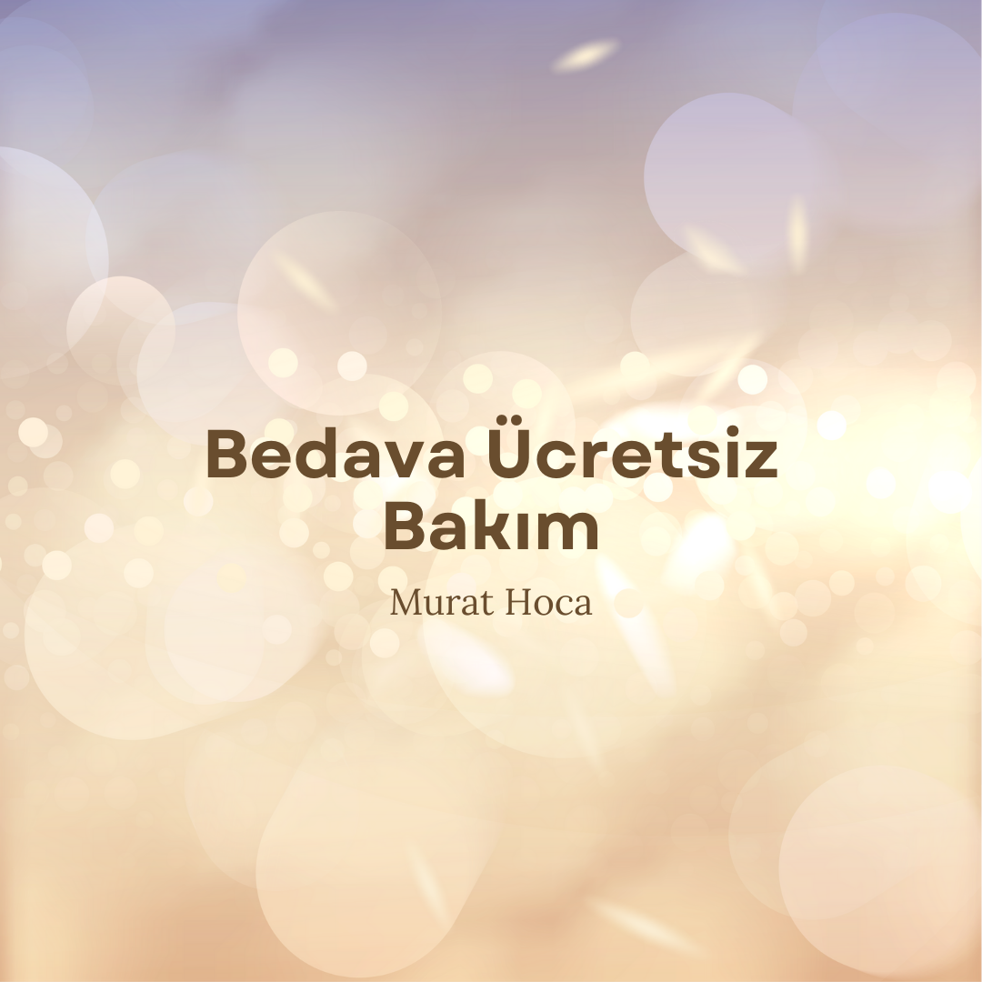 Bedava Ücretsiz Bakım